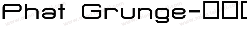 Phat Grunge字体转换
